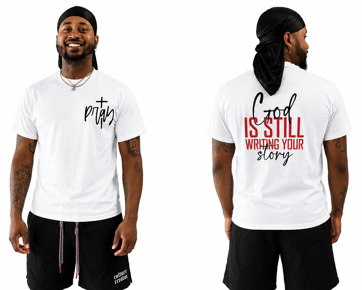 God is still writing your story Tee